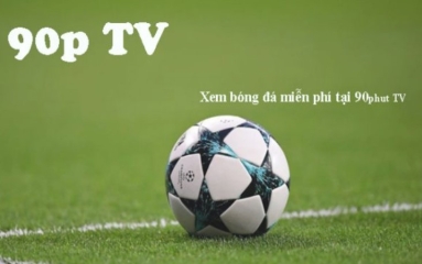 90Phut TV - Chia sẻ đam mê xem bóng đá đến với mọi tín đồ